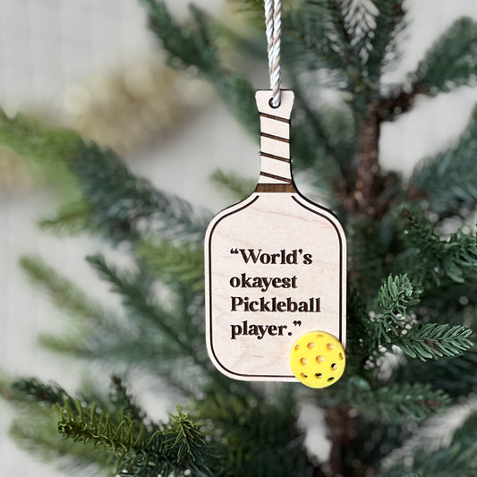 Pickleball Ornament: "World's okayest Pickleball player"